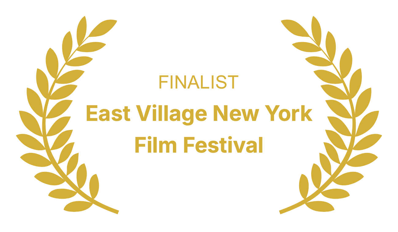 Finalist — East Village New York Film Festival